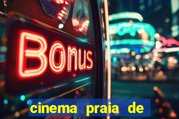 cinema praia de belas shopping